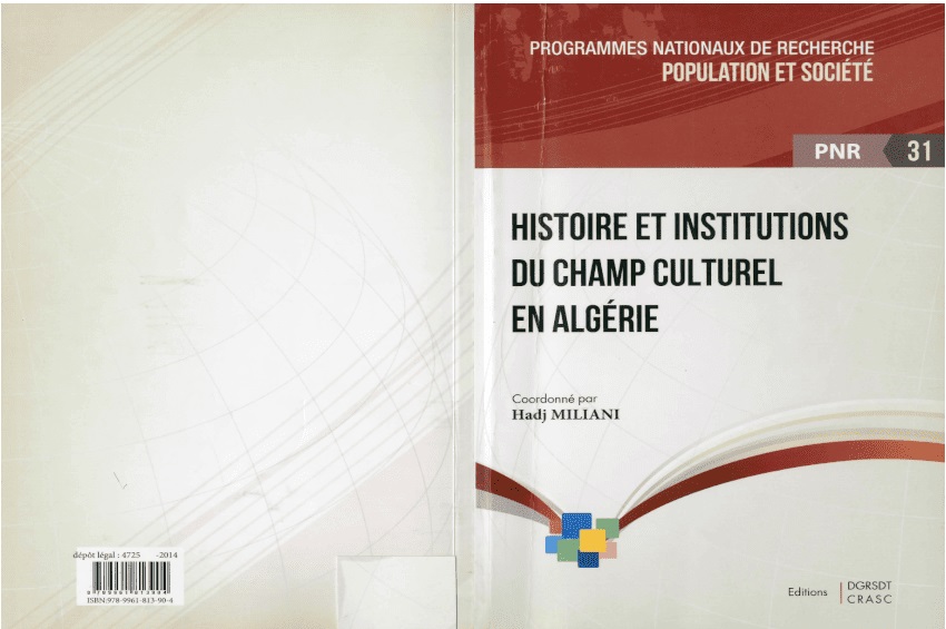 Histoire et institutions du champ culturel en Algérie.